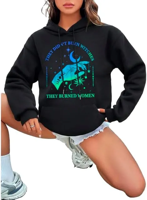 They Didn't Burn Witches They Burned Women Hoodie Unisex Feminist Witch Graphic Print Pullover Hooded Sweatshirt