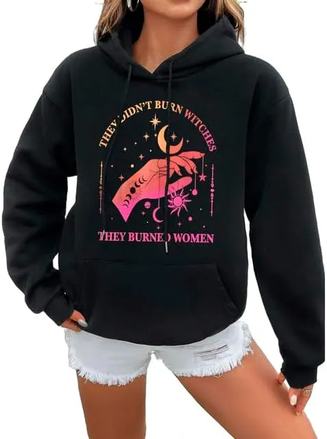 They Didn't Burn Witches They Burned Women Hoodie Unisex Feminist Witch Graphic Print Pullover Hooded Sweatshirt