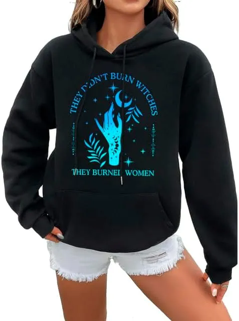 They Didn't Burn Witches They Burned Women Hoodie Unisex Feminist Witch Graphic Print Pullover Hooded Sweatshirt